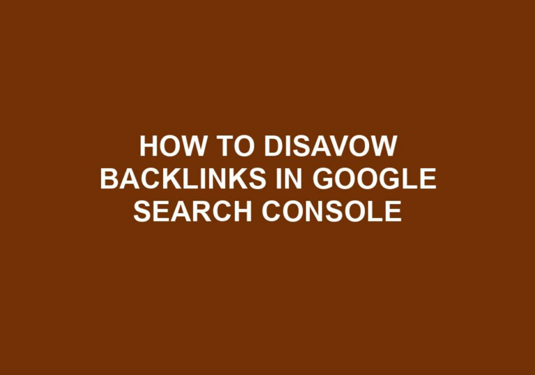 Read more about the article How To Disavow Backlinks In Google Search Console