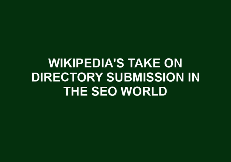 Read more about the article Wikipedia’s Take On Directory Submission In The SEO World