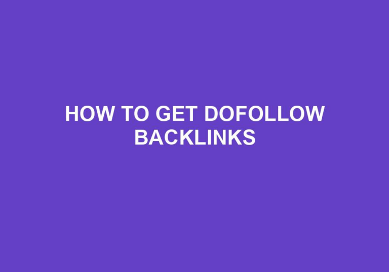 Read more about the article How To Get Dofollow Backlinks