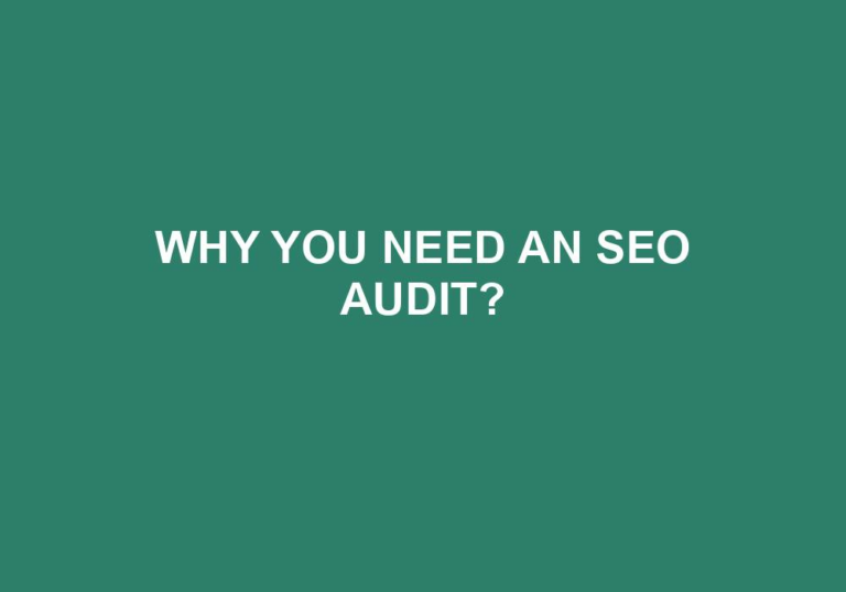 Read more about the article Why You Need An SEO Audit?