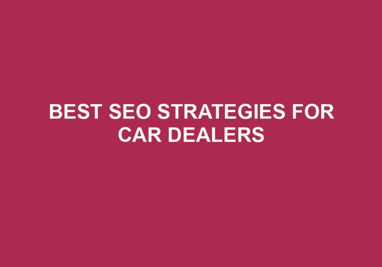 Read more about the article Best Seo Strategies For Car Dealers