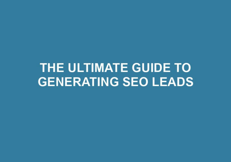 Read more about the article The Ultimate Guide To Generating SEO Leads