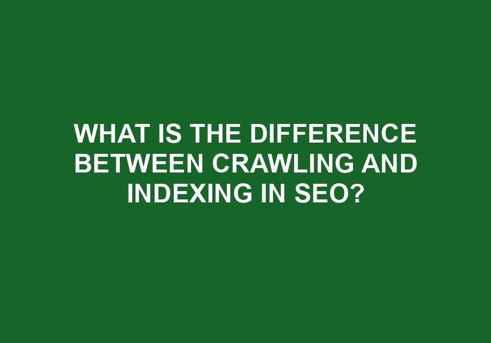 You are currently viewing What Is The Difference Between Crawling And Indexing In SEO?