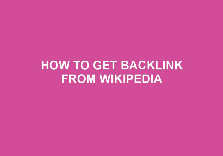 Read more about the article How To Get Backlink From Wikipedia