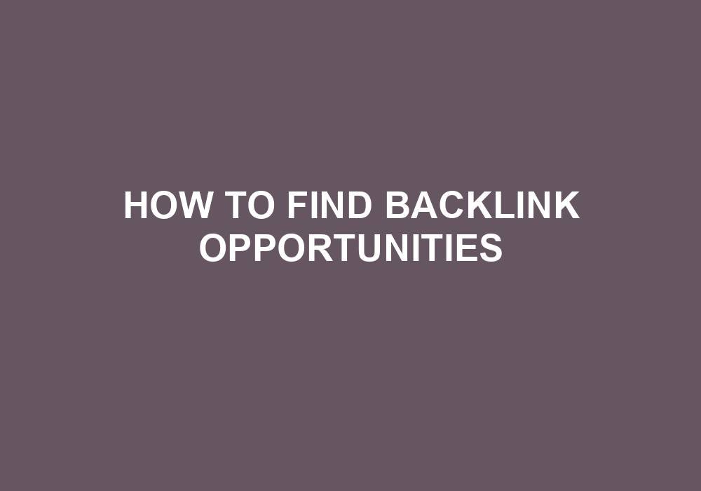You are currently viewing How To Find Backlink Opportunities