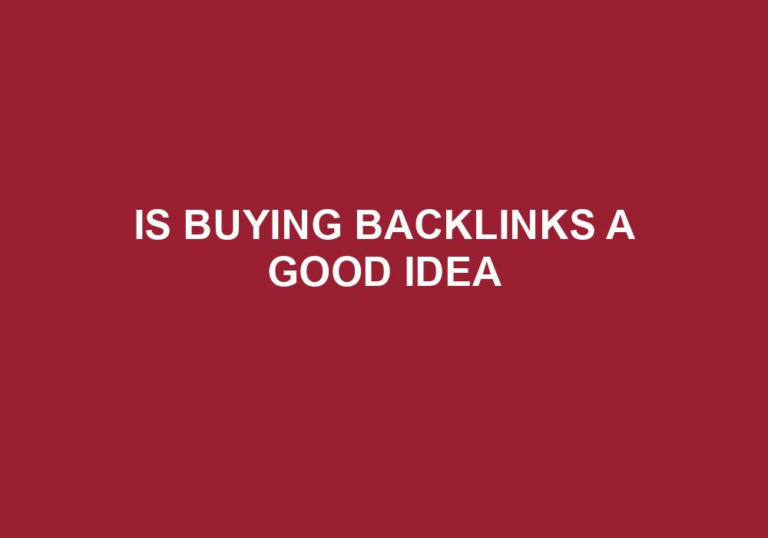 Read more about the article Is Buying Backlinks A Good Idea