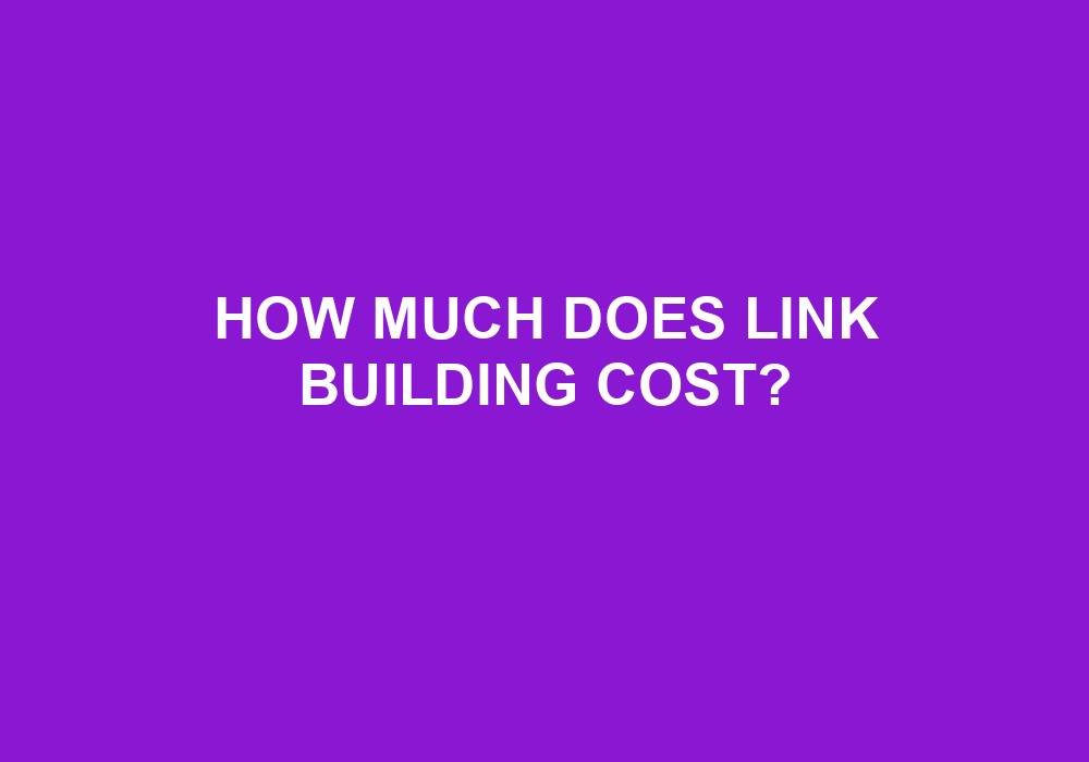 You are currently viewing How Much Does Link Building Cost?