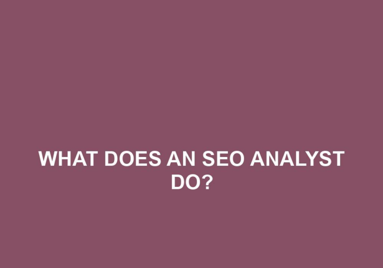 Read more about the article What Does An SEO Analyst Do?