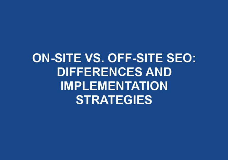 Read more about the article On-site Vs. Off-site SEO: Differences And Implementation Strategies